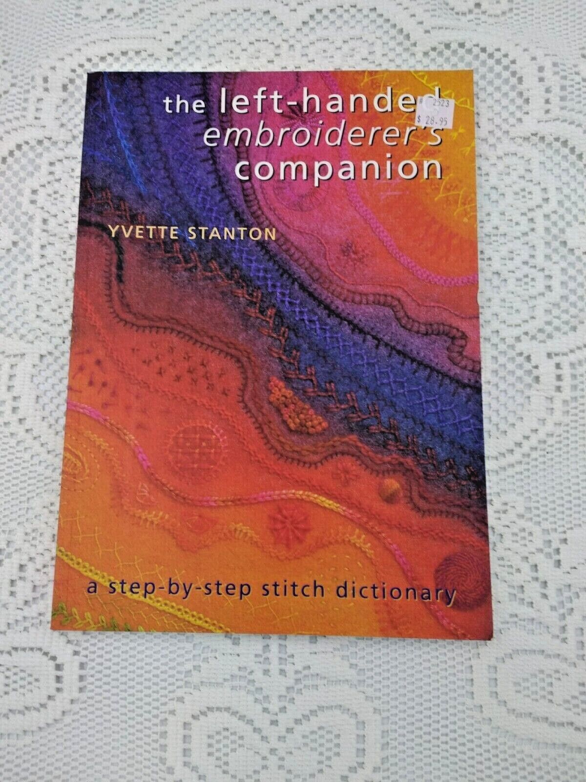 "the Left-handed Embroiderer's Companion" By Yvette Stanton, 2011